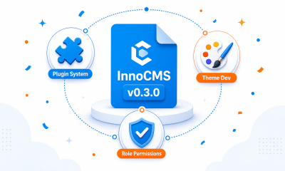 InnoCMS v0.3.0 发布：插件机制完善、主题工具链、自动角色权限